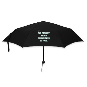 Für perfekt bin ich schlichtweg zu faul. - Regenschirm (klein) - Schwarz - Vorne