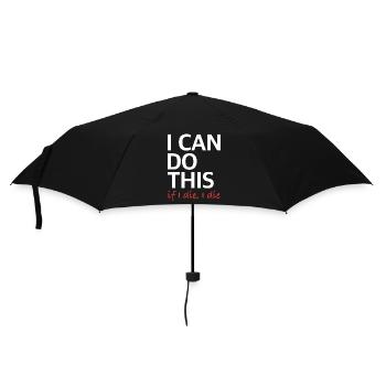 I Can Do This – If I Die, I Die - Umbrella (small) - black - Front
