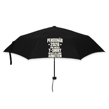Pensionär 2026 – Dafür lange gearbeitet Spruch - Regenschirm (klein) - Schwarz - Vorne