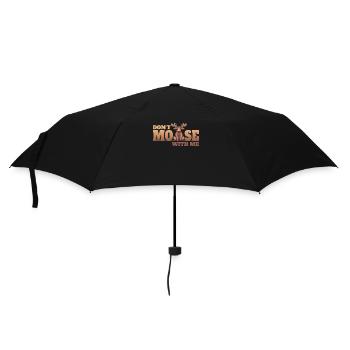 Don't Moose With Me Lustiger Elch Spruch - Umbrella (small) - black - Front
