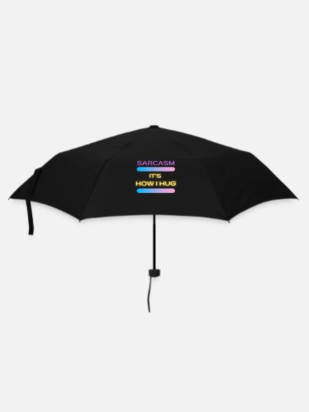 Sarcasm It s How I Hug Trending Ironic Saying - Umbrella (small) - black