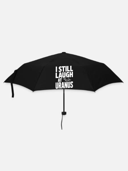 Ich lache immer noch über Uranus - Regenschirm (klein) - Schwarz
