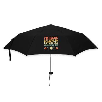 I'm Here Because An Extrovert Adopted Me Sayings - Umbrella (small) - black - Front