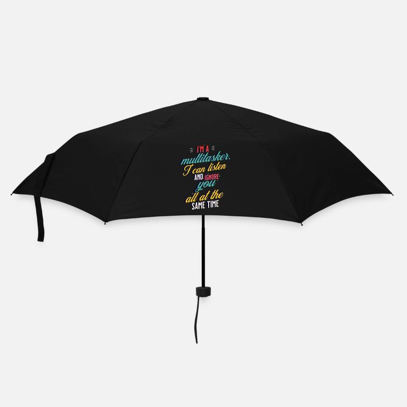 Je suis un multitâche, je peux vous écouter et vous ignorer - Parapluie standard - noir
