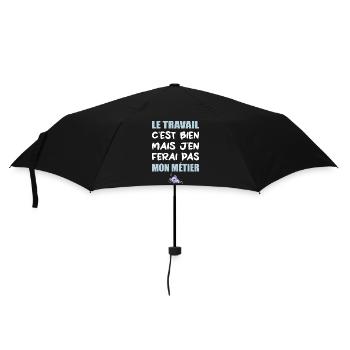 Le travail c'est bien mais j'en feraipasmon métier - Parapluie standard - noir - Devant