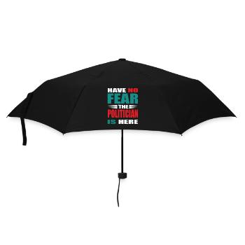 Have no Fear the Politiker is here Outfit - Regenschirm (klein) - Schwarz - Vorne