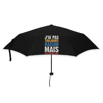 J'ai Pas Toujours Raison Mais J'ai Jamais Tort - Parapluie standard - noir - Devant
