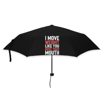 I Move Weight Like You Move Your Mouth 10 - Regenschirm (klein) - Schwarz - Vorne