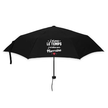 J'ai pas le temps, j'ai bêtise avec marraine ! - Parapluie standard - noir - Devant