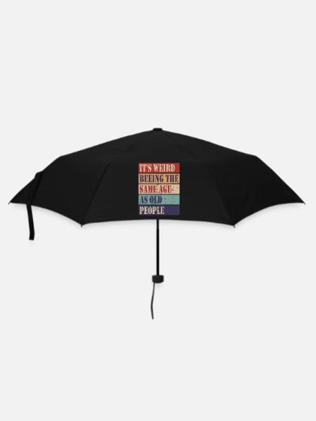Es ist komisch im gleichen Alter zu sein wie alte - Regenschirm (klein) - Schwarz