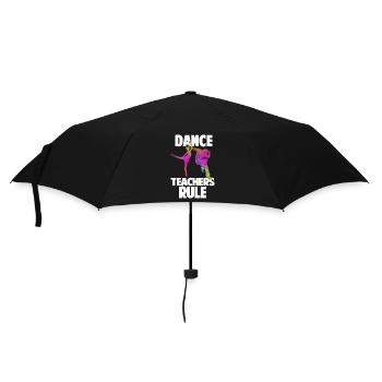Dance Teachers Rule Dance Teacher Dance School Gift - Umbrella (small) - black - Front