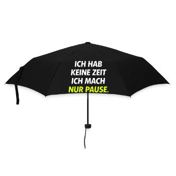 Ich hab keine Zeit Nur Pause - Regenschirm (klein) - Schwarz - Vorne