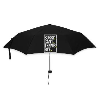 Sorry Can't Tennis Bye Zitat Lustiger Sportspruch - Regenschirm (klein) - Schwarz - Vorne