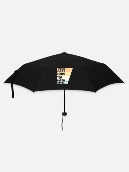 Jesus Loves You And I'm Trying Ironie Witz Spruch - Regenschirm (klein) - Schwarz