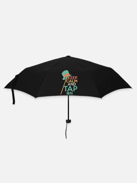 Keep Calm And Tap On Tap Dance Tap Dancer - Regenschirm (klein) - Schwarz