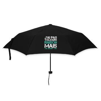 fun J'ai Pas Toujours Raison Mais J'ai Jamais Tort - Parapluie standard - noir - Devant