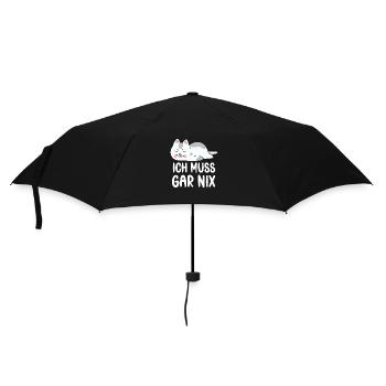 Ich Muss Gar Nichts lustige Katzen Sprüche - Regenschirm (klein) - Schwarz - Vorne