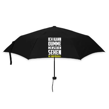 Ich kann dumme Menschen sehen - Sie sind überall! - Regenschirm (klein) - Schwarz - Vorne