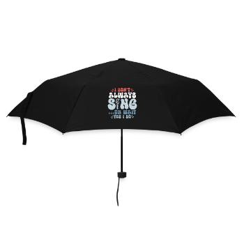 I Don't Always Sing... Oh Wait Yes I do Singer Sing - Umbrella (small) - black - Front