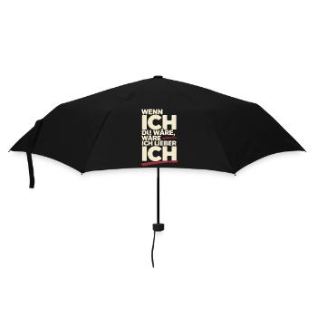 Wenn Ich Du Wäre Wäre Ich Lieber Ich Frech Angeber - Regenschirm (klein) - Schwarz - Vorne