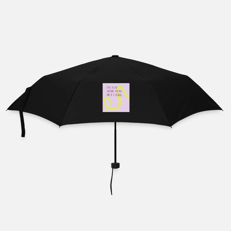Ich bin mir nicht sicher wie, aber ich werde es tun - Regenschirm (klein) - Schwarz