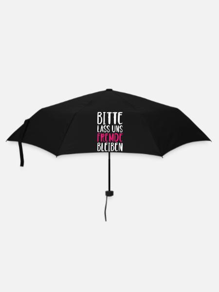 Bitte lass uns Fremde bleiben lustige Sprüche - Regenschirm (klein) - Schwarz