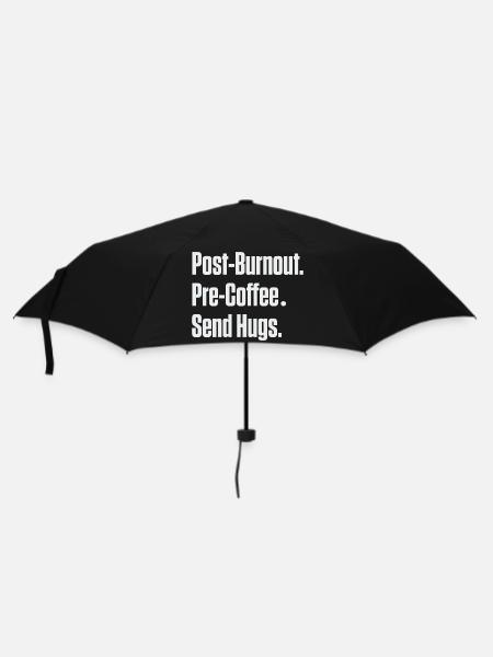 Post-Burnout Pre-Coffee Send Hugs - Umbrella (small) - black