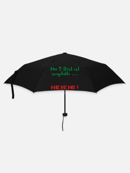 Mon t-shirt est recyclable ....mais pas moi ! - Parapluie standard - noir
