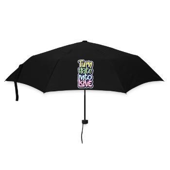 Turn Hate Into Love Inspirational Quote Men Women - Umbrella (small) - black - Front