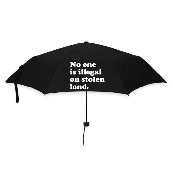 Personne n’est illégal sur des terres volées - Illégalité - Parapluie standard - noir - Devant