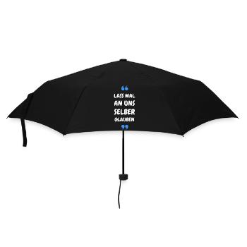 Lass mal an uns selber glauben - Regenschirm (klein) - Schwarz - Vorne