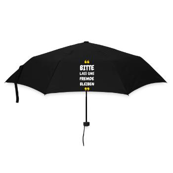 Bitte lass uns Fremde bleiben Spruch - Regenschirm (klein) - Schwarz - Vorne
