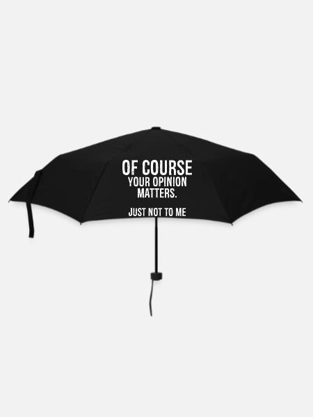 Bien sûr, votre opinion n’a pas d’importance pour moi - Parapluie standard - noir