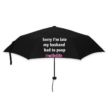 Late Wife Life Poop Joke Tee - Umbrella (small) - black - Front