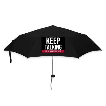 Keep Talking I´m Diagnosing You. Funny Therapist - Umbrella (small) - black - Front