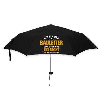 Ich bin der Bauleiter einer von uns hat Recht - Regenschirm (klein) - Schwarz - Vorne