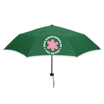 Liebe Person hinter mir, Du bist wichtig - Regenschirm (klein) - Flaschengrün - Hinten