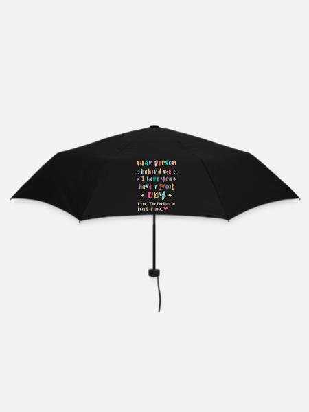Dear person behind me, Have a great day - Umbrella (small) - black