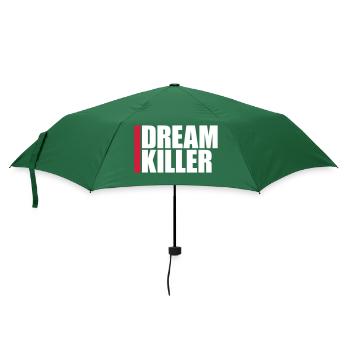 dream killer Pessimisten Zitat - Regenschirm (klein) - Flaschengrün - Vorne