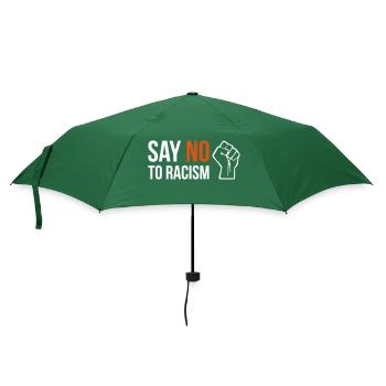 SAY NO TO RACISM fist anti-racism quote slogan - Regenschirm (klein) - Flaschengrün - Vorne
