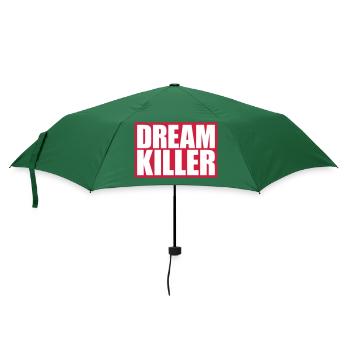 dream killer Pessimisten Zitat - Regenschirm (klein) - Flaschengrün - Vorne