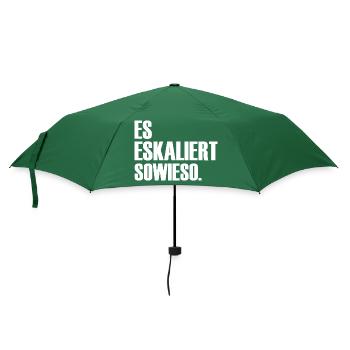 Es eskaliert sowieso ein Spruch über Eskalationen - Regenschirm (klein) - Flaschengrün - Vorne