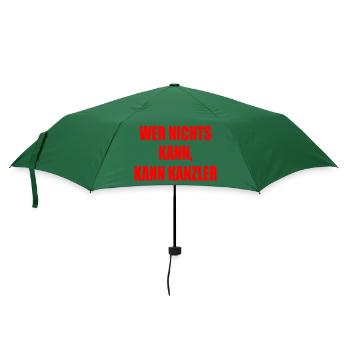wer nichts kann kann kanzler - Regenschirm (klein) - Flaschengrün - Vorne