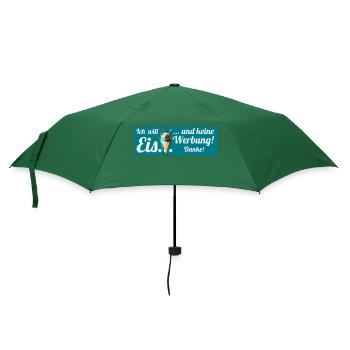 Ich will Eis und keine Werbung! Keine Werbung! - Regenschirm (klein) - Flaschengrün - Vorne