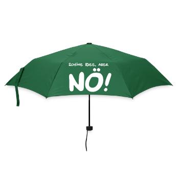 Schöne Idee aber NÖ! Lustige Sprüche - Regenschirm (klein) - Flaschengrün - Vorne
