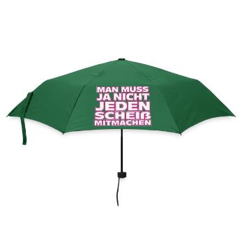 Nicht jedem Scheiß mitmachen - Regenschirm (klein) - Flaschengrün - Vorne