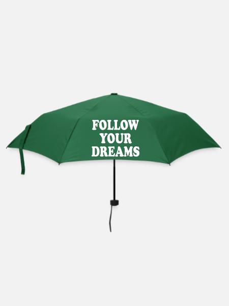 follow your dreams - Regenschirm (klein) - Flaschengrün