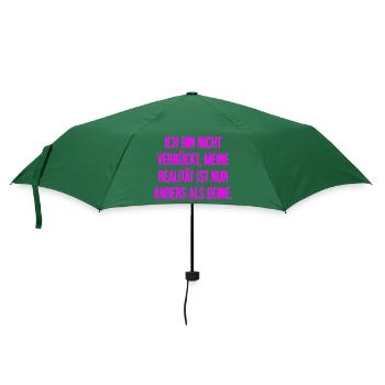 Ich bin nicht verrückt – meine Realität ist anders - Regenschirm (klein) - Flaschengrün - Vorne