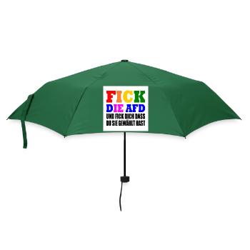 fick die afd und fick dich dass du sie gewählt has - Regenschirm (klein) - Flaschengrün - Vorne