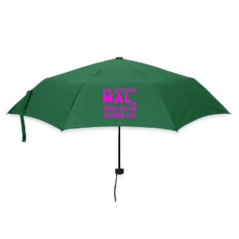 weil es so schön ist - Regenschirm (klein) - Flaschengrün - Vorne